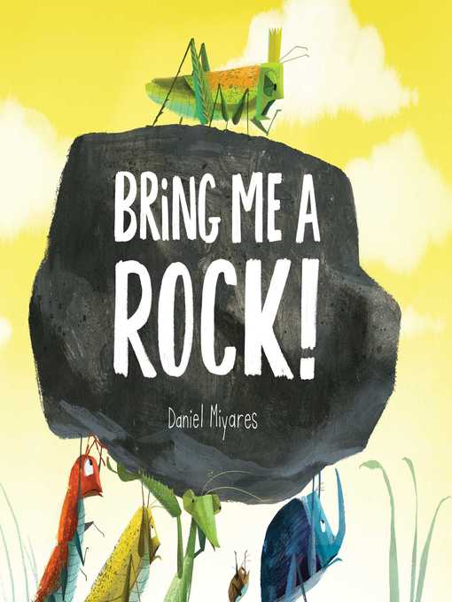 Title details for Bring Me a Rock! by Daniel Miyares - Wait list